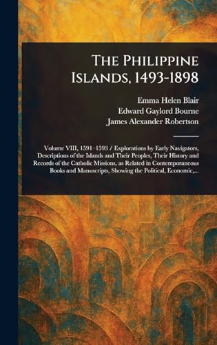 The Philippine Islands, 1493-1898 von Anson Street Press