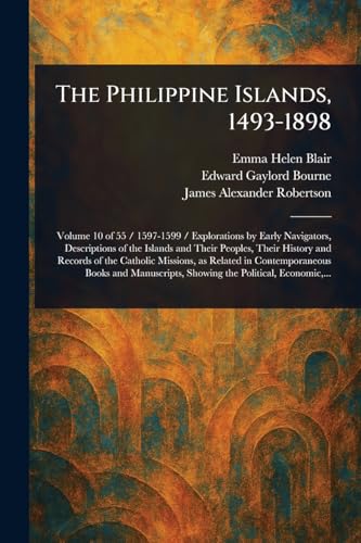 The Philippine Islands, 1493-1898 von Anson Street Press