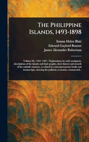 The Philippine Islands, 1493-1898 von Anson Street Press