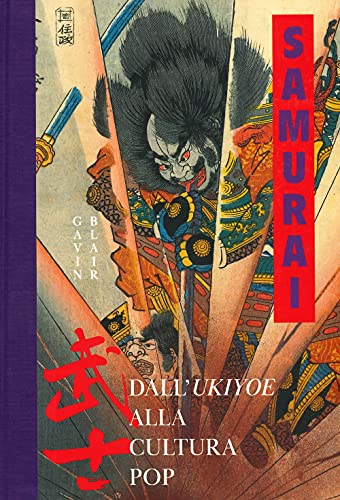 Samurai. Dall'Ukiyoe alla cultura pop. Ediz. a colori Samurai. Dall'Ukiyoe alla cultura pop. Ediz. a colori von Nuinui