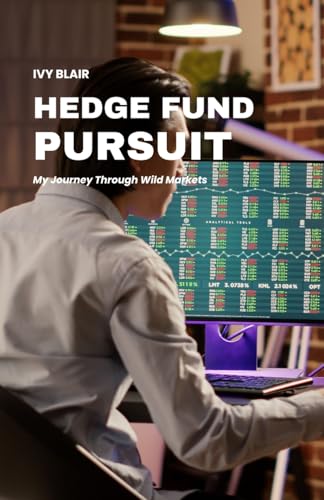 Hedge Fund Pursuit: My Journey Through Wild Markets von Rwg Publishing