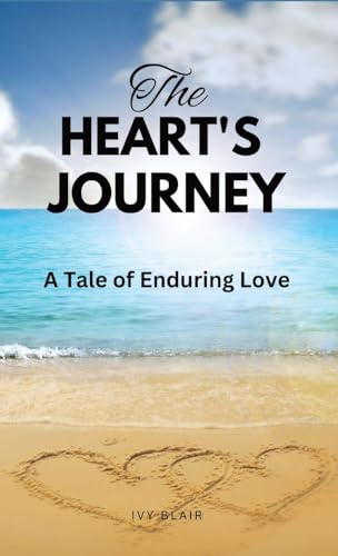 The Heart's Journey: A Tale of Enduring Love von RWG Publishing