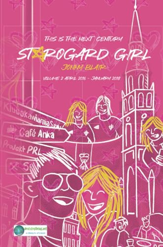 Starogard Girl: This Is The Next Century Volume 2 von Lulu.com