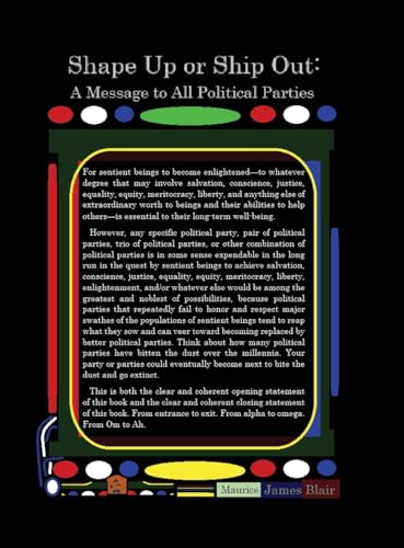 Shape Up or Ship Out: A Message to All Political Parties von Synapsid Revelations Press Corporation