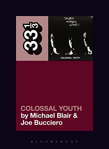 Young Marble Giants' Colossal Youth (33 1/3, Band 121)