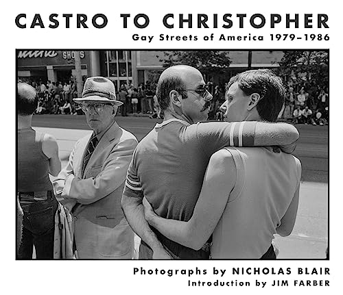 Castro to Christopher: Gay Streets of America 1979–1986 von powerHouse Books