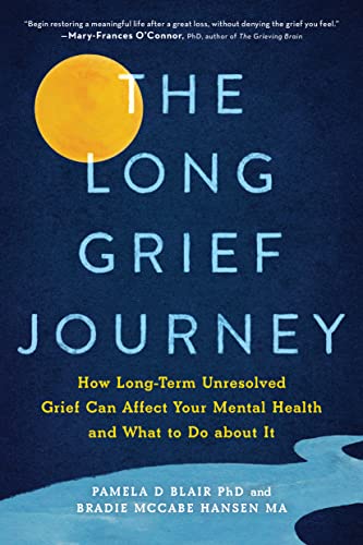 The Long Grief Journey: How Long-Term Unresolved Grief Can Affect Your Mental Health and What to Do About It (Compassionate Grief Book for Healing After Loss) von Sourcebooks