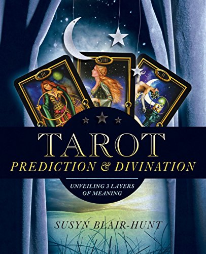 Tarot Prediction & Divination: Unveiling Three Layers of Meaning Tarot Prediction & Divination: Unveiling Three Layers of Meaning