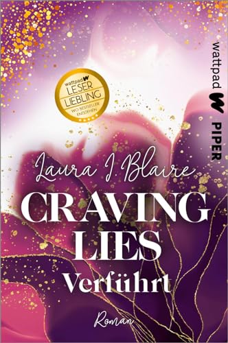 Craving Lies – Verführt (Love, Secrets & Lies 2): Die besten deutschen Wattpad-Bücher | Prickelnde Boss-Romance um eine verbotene Liebe und Bürointrigen von Piper Verlag GmbH