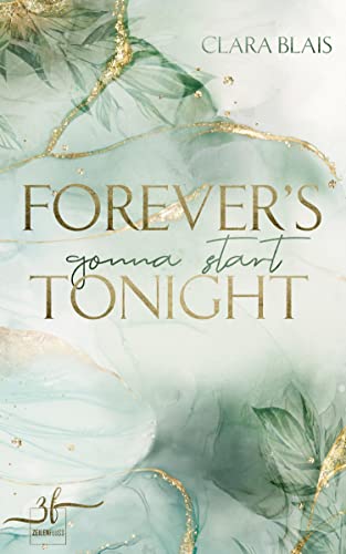 Forever's Gonna Start Tonight: New Adult Romance von Zeilenfluss