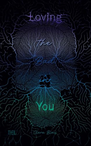 Loving the Bad in You von Theil Verlag