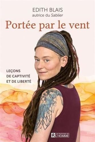 PORTEE PAR LE VENT. LECONS DE CAPTIVITE ET DE LIBERTE von DE L HOMME