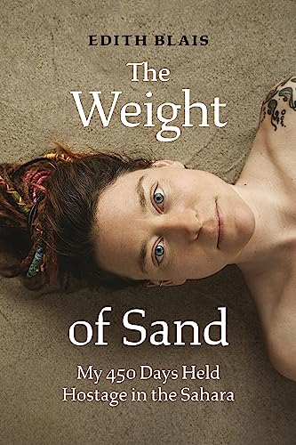 The Weight of Sand: My 450 Days Held Hostage in the Sahara von Greystone Books