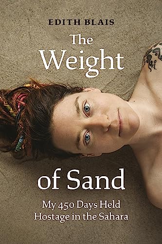 The Weight of Sand: My 450 Days Held Hostage in the Sahara