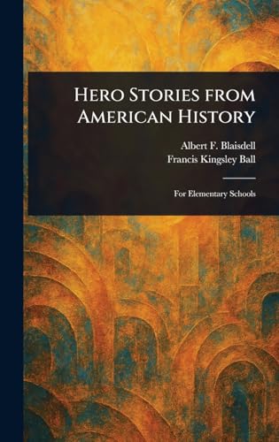 Hero Stories From American History von Anson Street Press