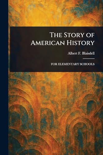 The Story of American History von Anson Street Press