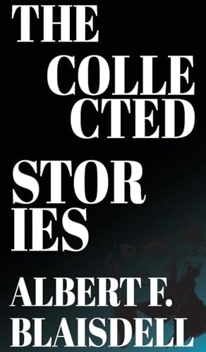 The Collected Stories of Albert F. Blaisdell von JollyJoy Books