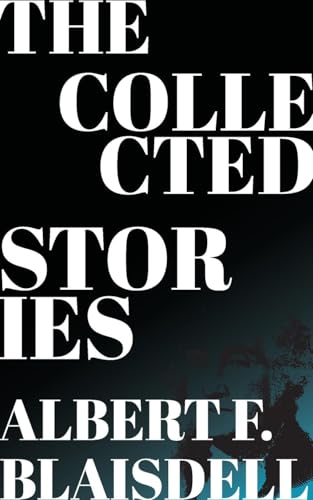 The Collected Stories of Albert F. Blaisdell von JollyJoy Books