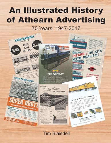 An Illustrated History of Athearn Advertising: 70 Years, 1947-2017 von Page Publishing