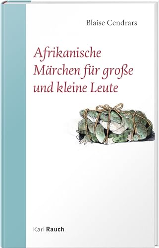 Afrikanische Märchen für große und kleine Leute