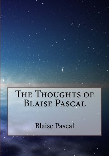 The Thoughts of Blaise Pascal