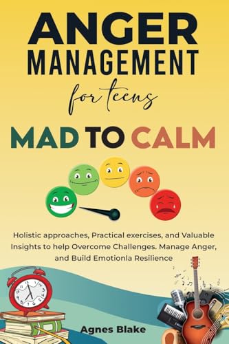 Anger Management for Teens Mad to Calm von Native Publishers, The