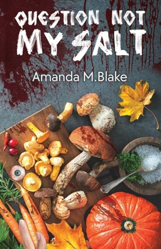 Question Not My Salt Question Not My Salt von Crystal Lake Publishing