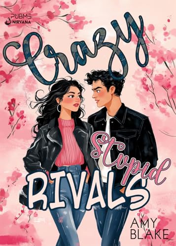 Crazy Stupid Rivals: (Collana Nirvana - PubMe) (PubMe Romance) von PubMe