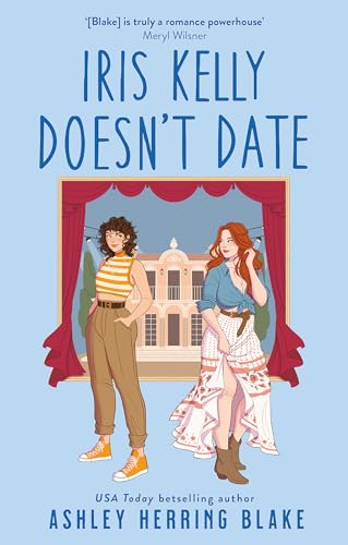 Iris Kelly Doesn't Date: A swoon-worthy, laugh-out-loud queer romcom (Bright falls, 3) von Little, Brown Book Group