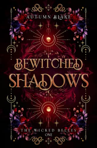 Bewitched Shadows: A Paranormal Fantasy Romance (The Wicked Belles, Band 1)