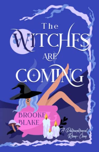 The Witches are Coming: A Paranormal Rom-Com: A Light Paranormal Rom-Com (Sisters of Avalon, Band 1) von IngramSparks