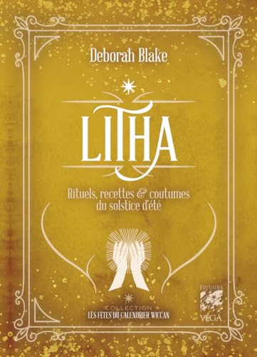 Litha - Rituels, recettes & coutumes du solstice d'été
