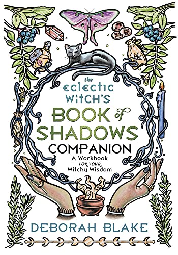 The Eclectic Witch's Book of Shadows Companion: A Workbook for Your Witchy Wisdom von Llewellyn Publications,U.S.