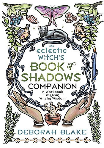 The Eclectic Witch's Book of Shadows Companion: A Workbook for Your Witchy Wisdom von Llewellyn Publications,U.S.