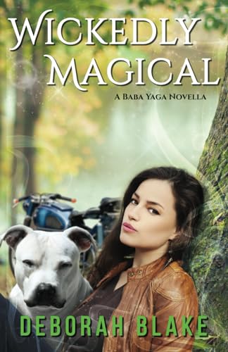 Wickedly Magical: A Baba Yaga Novella von Independently published