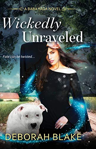 Wickedly Unraveled: A Baba Yaga Novel Wickedly Unraveled: A Baba Yaga Novel von Independently Published