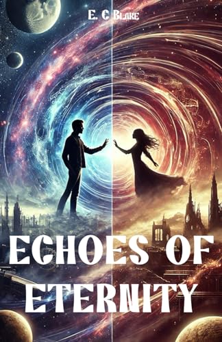 Echoes of eternity von Independently published