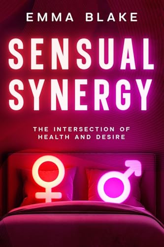 Sensual Synergy: The Intersection of Health and Desire