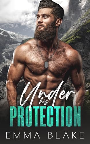 Under His Protection: An Off-Limits Brother’s Best Friend Romance (Alpha Protectors) von Independently published