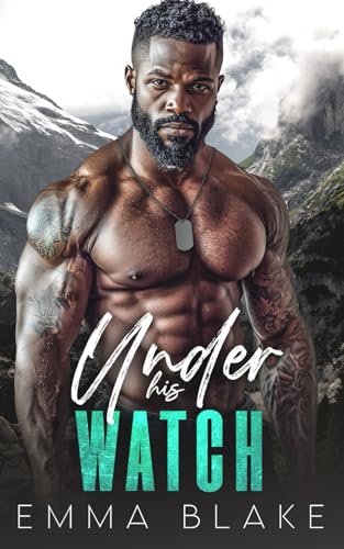 Under His Watch (Alpha Protectors) von Independently published