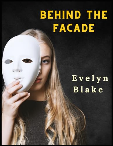 Behind the Facade von Independently published