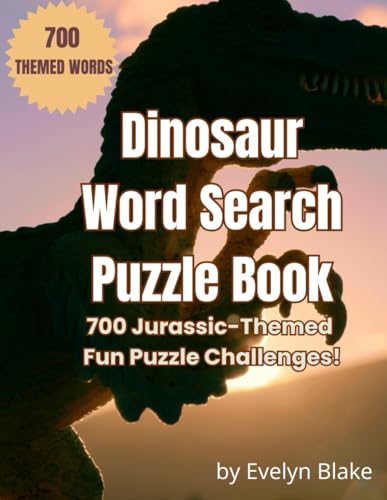 Dinosaur Word Search Puzzle Book: 700 Jurassic - Themed Fun Puzzle Challenges von Independently published