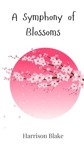 A Symphony of Blossoms A Symphony of Blossoms von Creative Arts Management OÜ