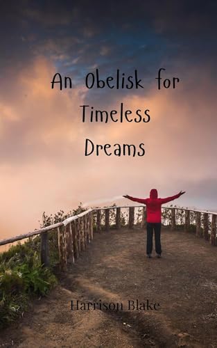 An Obelisk for Timeless Dreams An Obelisk for Timeless Dreams von Creative Arts Management OÜ