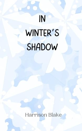 In Winter's Shadow In Winter's Shadow von Creative Arts Management OÜ