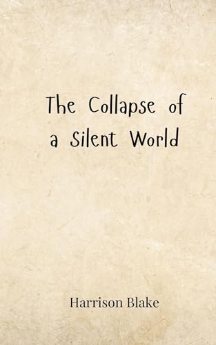 The Collapse of a Silent World von Creative Arts Management OÜ