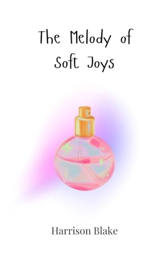 The Melody of Soft Joys von Creative Arts Management OÜ