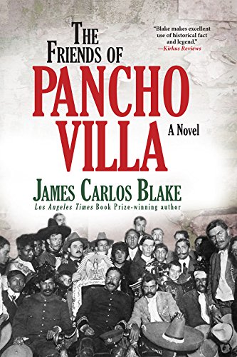 Friends of Pancho Villa: A Novel