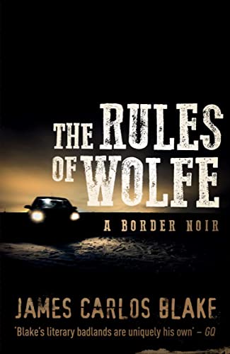 The Rules Of Wolfe: A Border Noir von Oldcastle Books Ltd