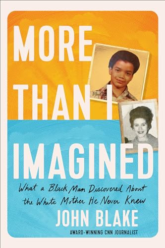 More Than I Imagined: What a Black Man Discovered About the White Mother He Never Knew von Convergent Books